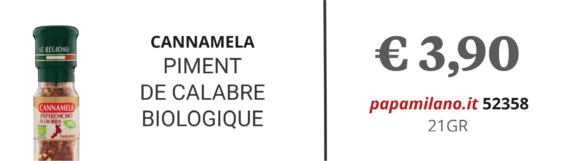 CANNAMELA PIMENT DE CALABRE BIOLOGIQUE